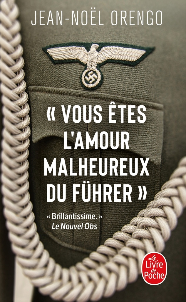 [9782253252207] « Vous êtes l'amour malheureux du Führer »