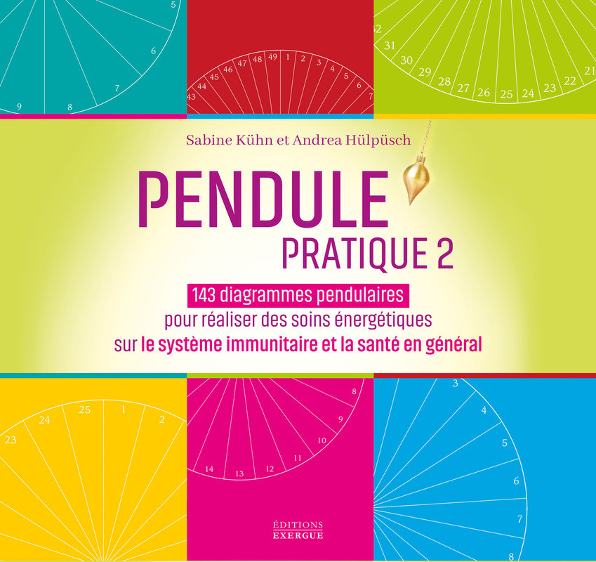 [9782361888787] Le Pendule au service de mon bien-être - 143 diagrammes pendulaires pour réaliser des soins énergétiques sur le système immunitaire et la santé en général