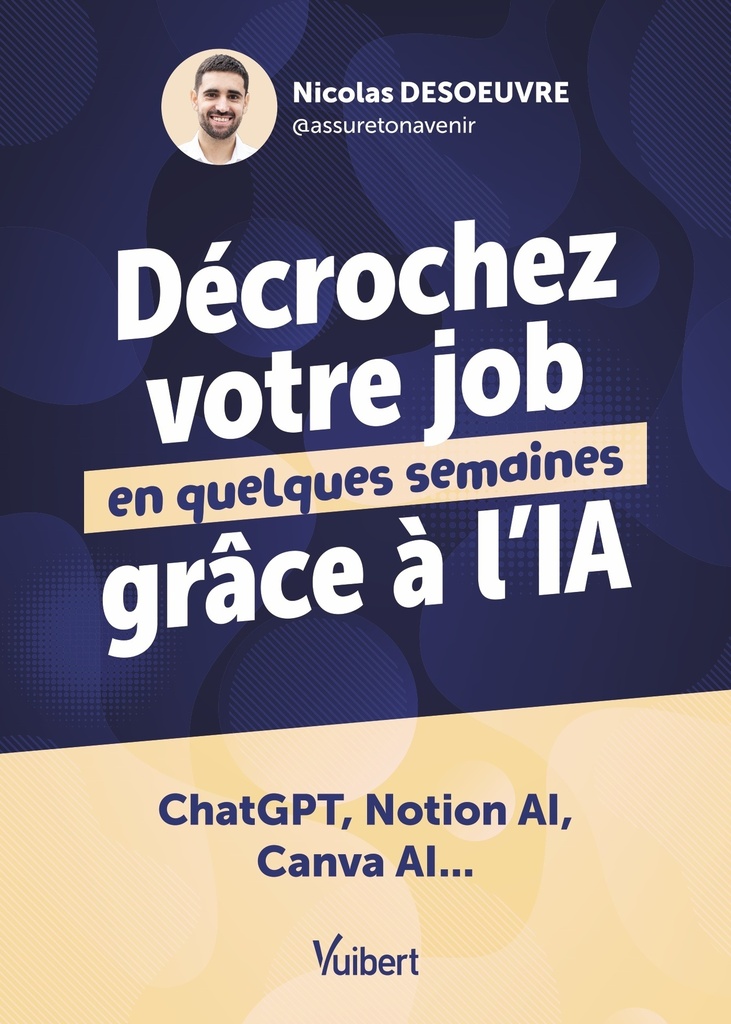 [9782311629781] Décrochez votre job en quelques semaines grâce à l’IA