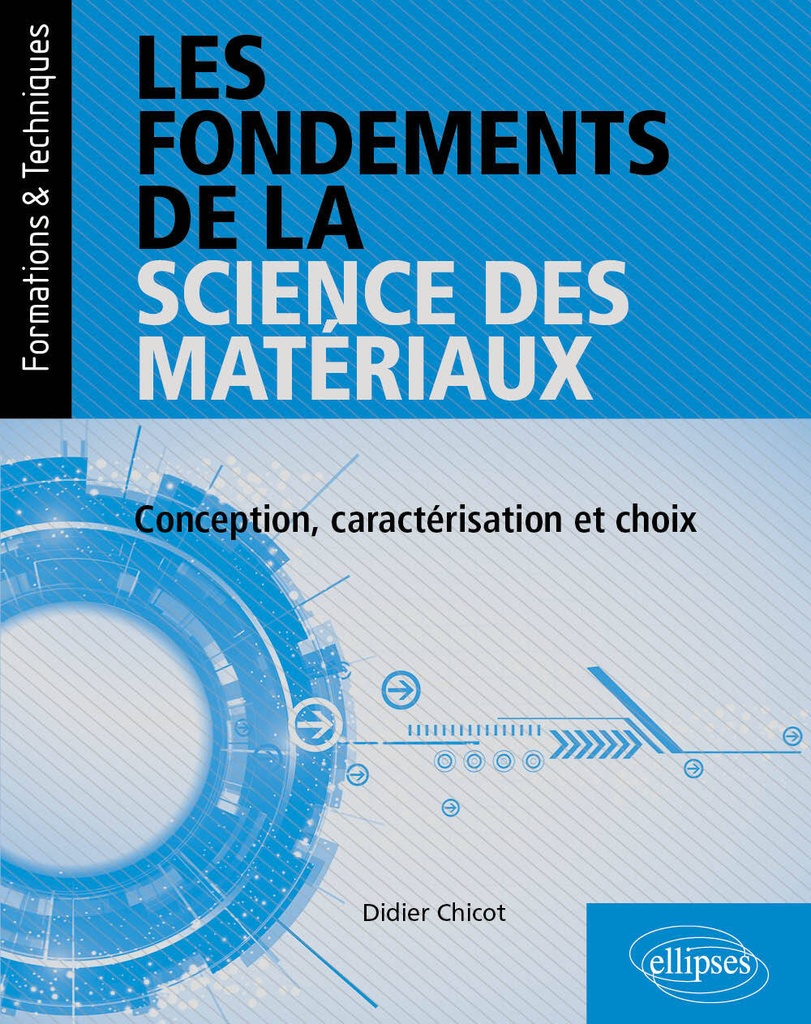 [9782340109094] Les fondements de la science des matériaux