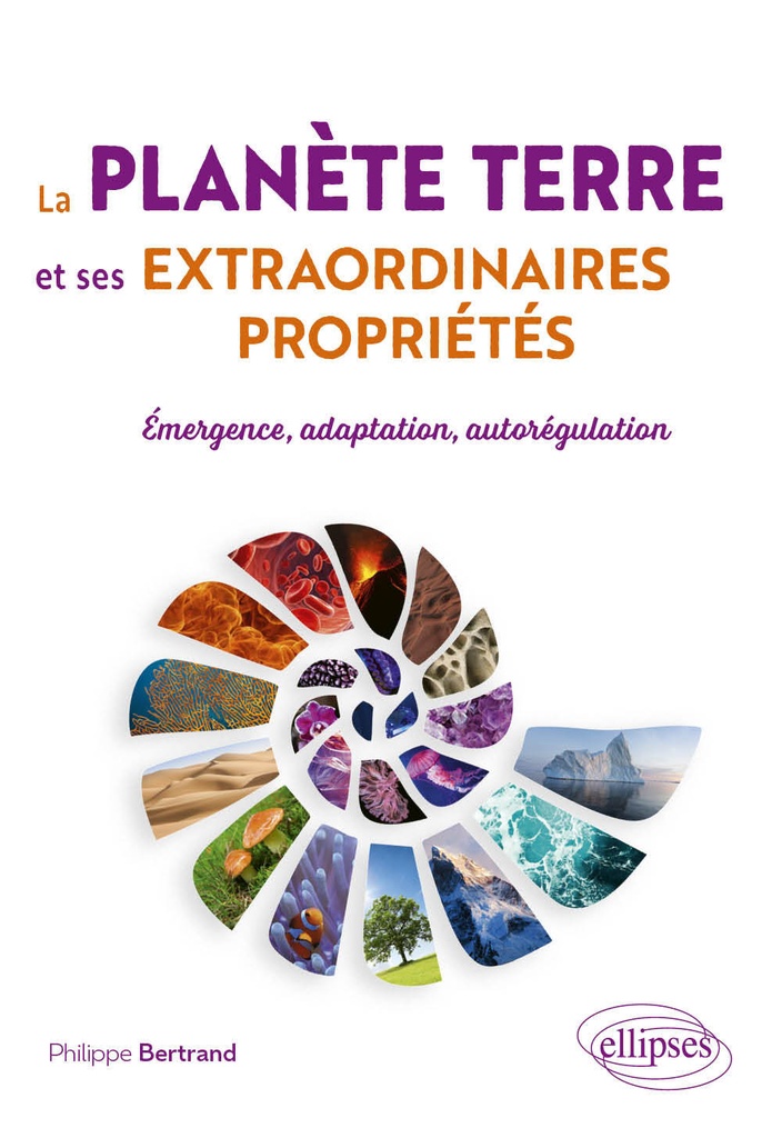 [9782340108851] La planète Terre et ses extraordinaires propriétés
