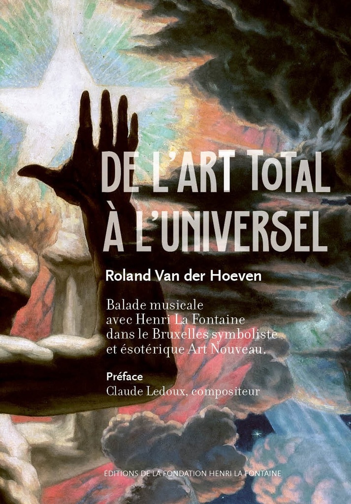 [9782960348712] DE L'ART TOTAL A L'UNIVERSEL : BALADE AVEC HENRI LA FONTAINE DANS LE BRUXELLES SYMBOLISTE ET ESOTERI