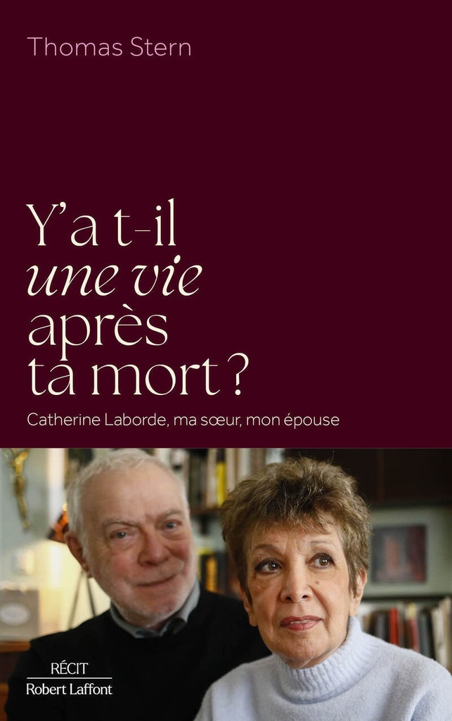 [9782221284544] Y a-t-il une vie après ta mort ? - Catherine Laborde, ma soeur, mon épouse