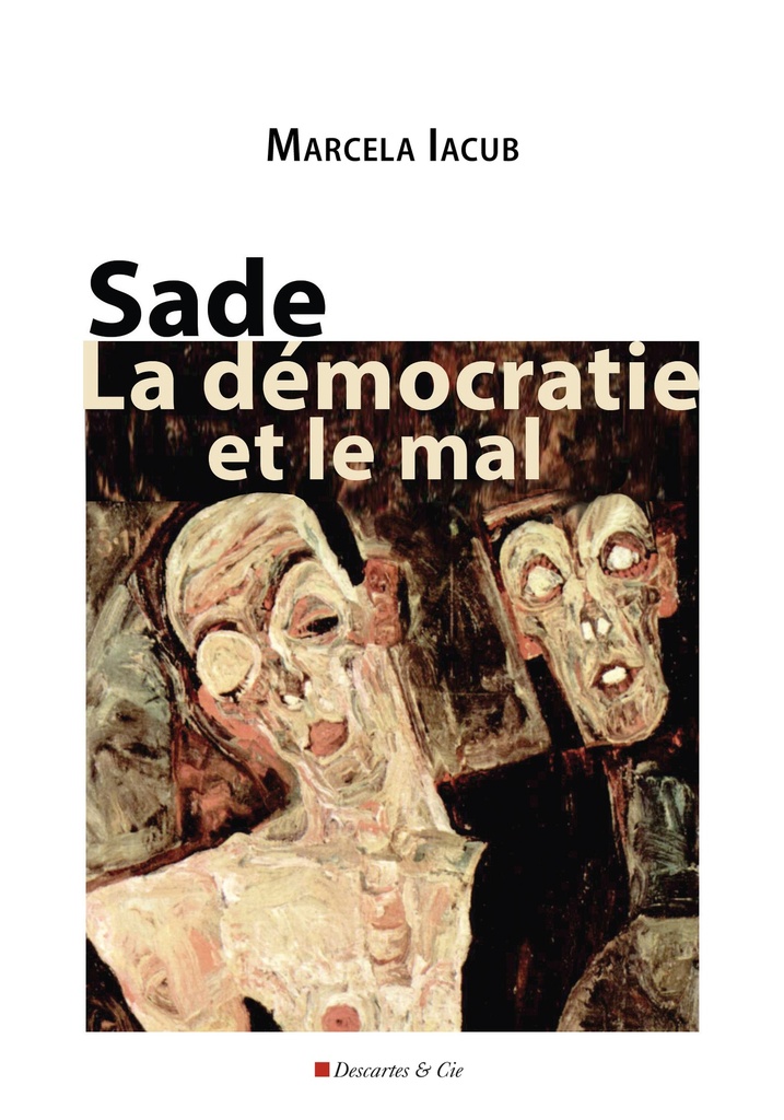 [9782844463944] Sade, la démocratie et le mal