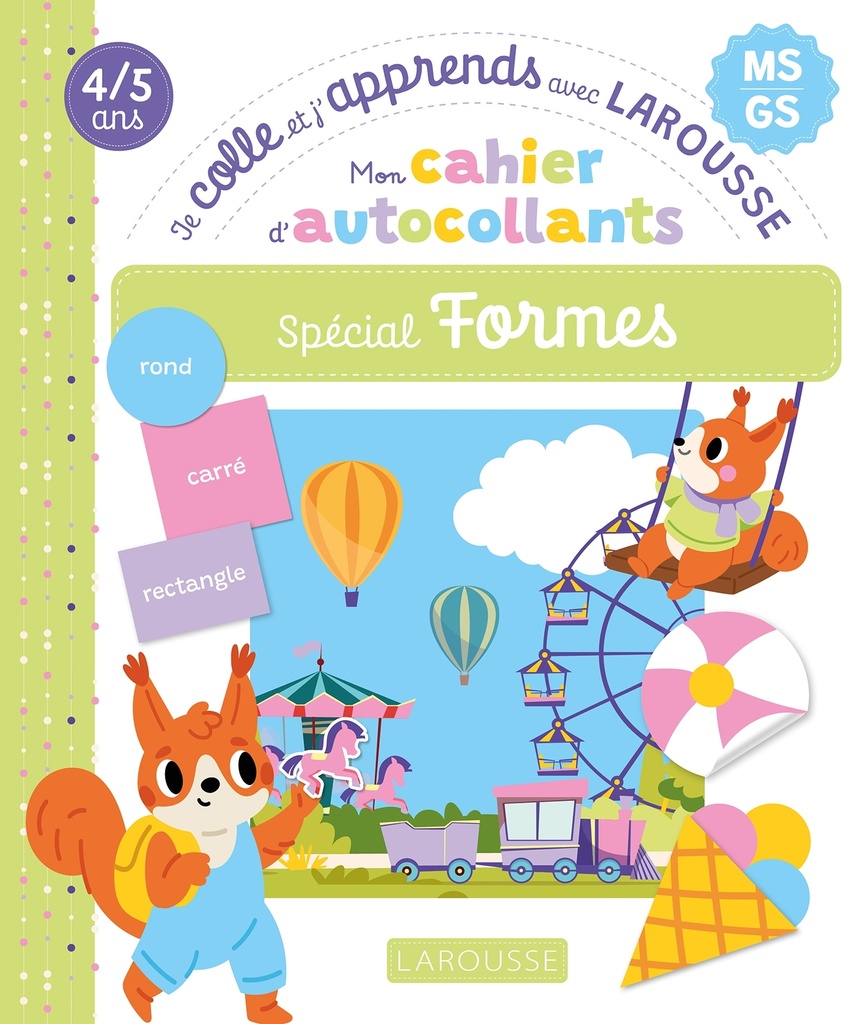 [9782036090811] Mon cahier d'autocollants spécial Formes (MS/GS) - Je colle et j'apprends avec Larousse