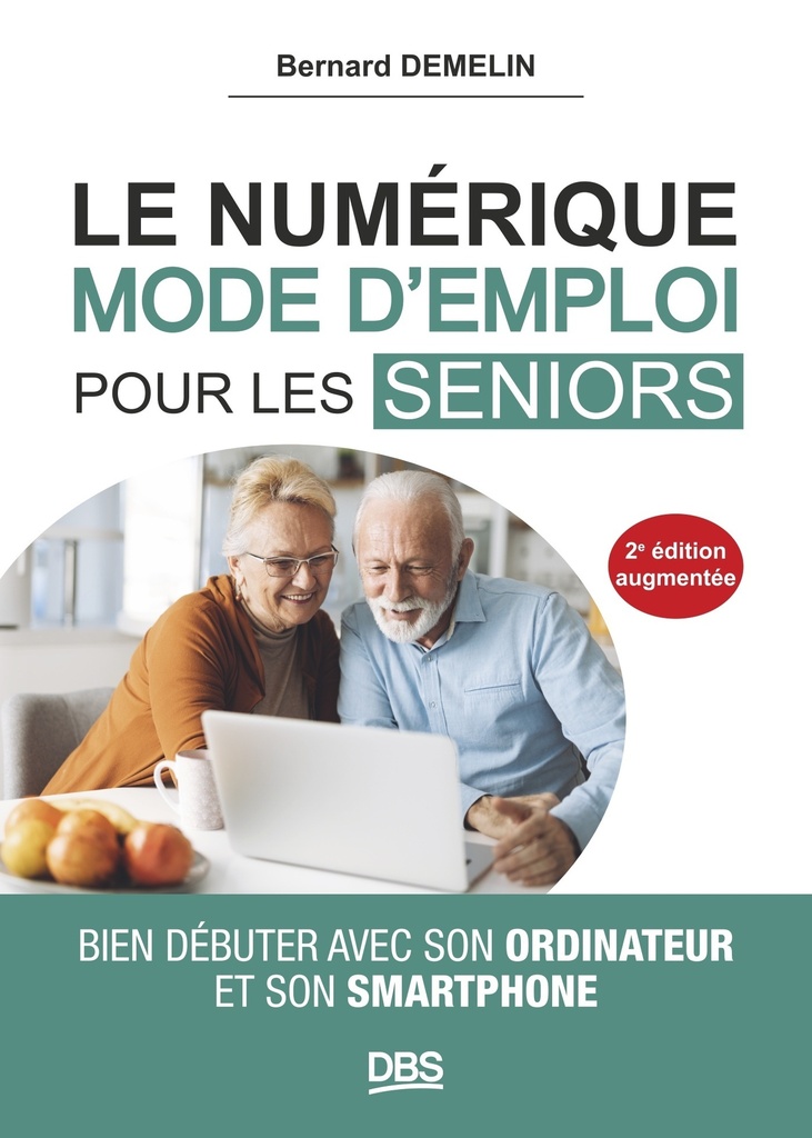 [9782807372320] Le numérique mode d'emploi pour les seniors
