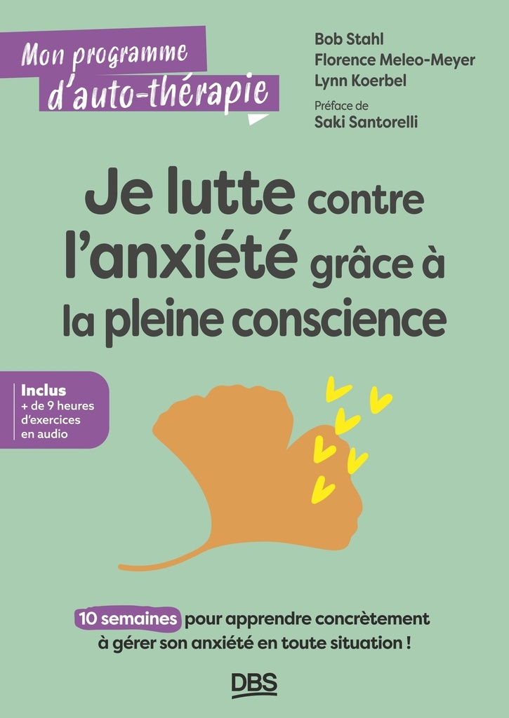 [9782807373440] Je lutte contre l'anxiété grâce à la pleine conscience