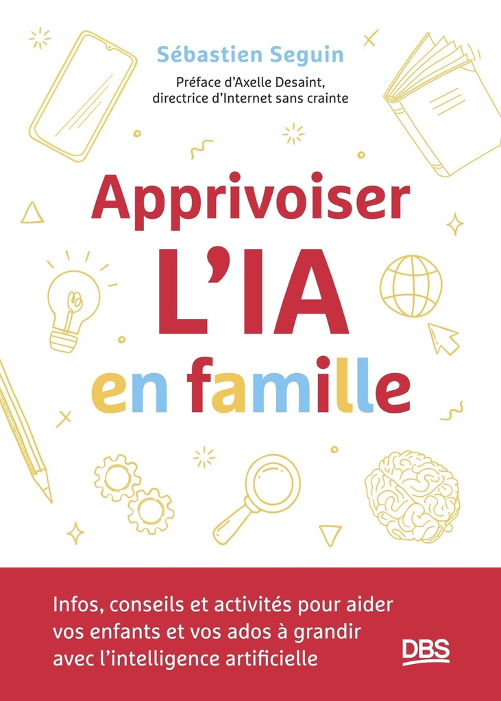 [9782807373044] Apprivoiser l'IA en famille