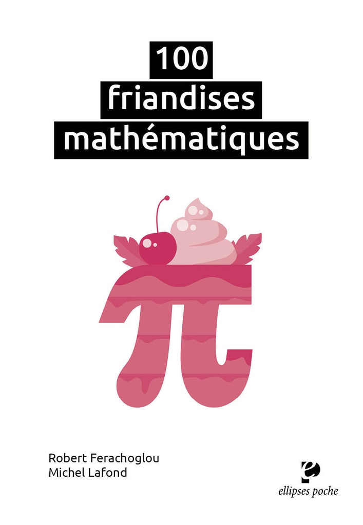 [9782340111042] 100 friandises mathématiques