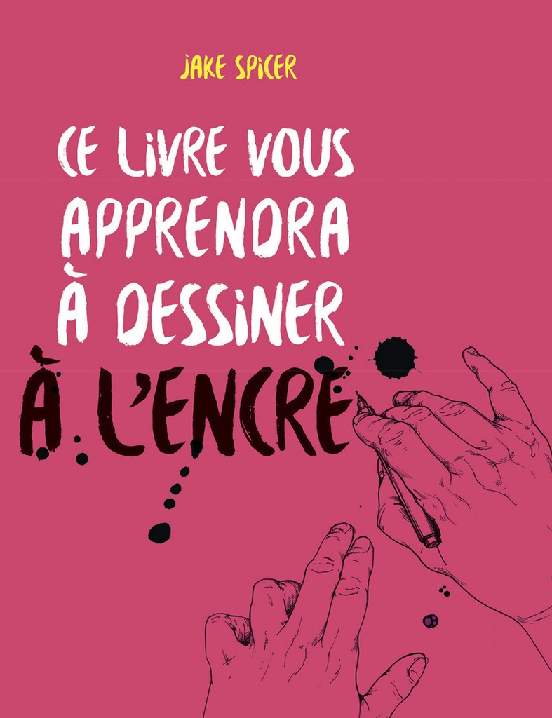 [9782299004921] Ce livre vous apprendra à dessiner à l'encre