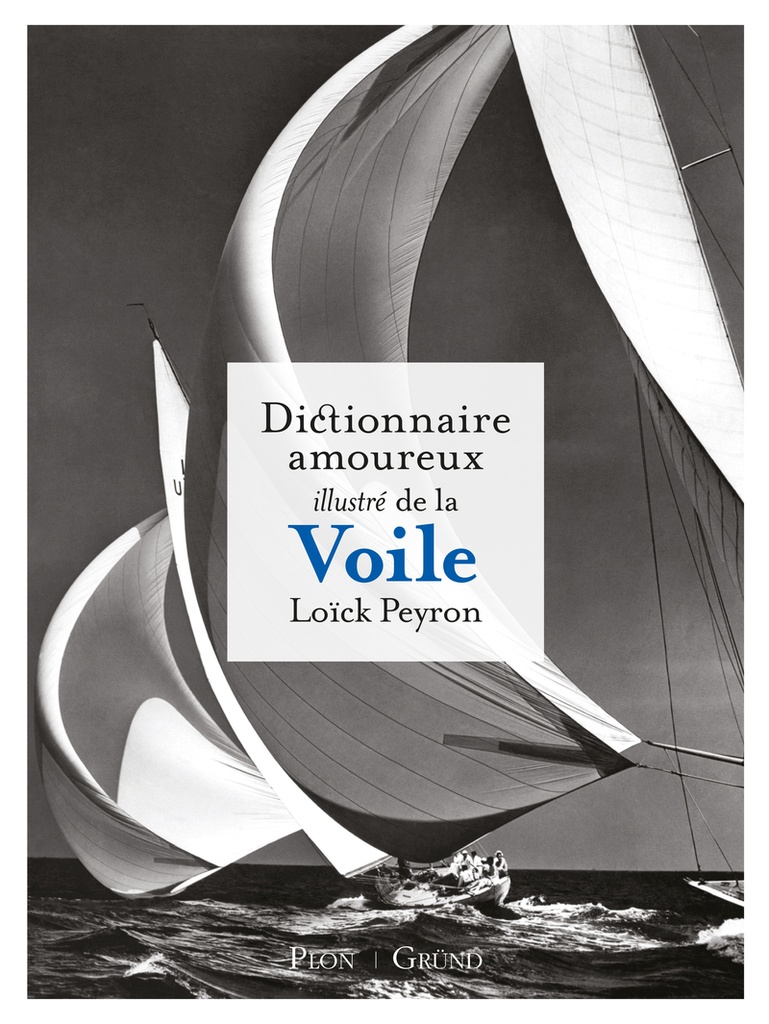 [9782324037283] Dictionnaire amoureux illustré de la voile