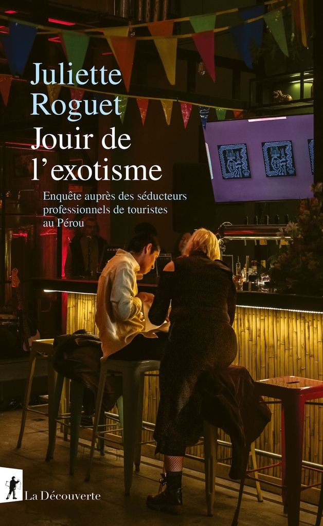 [9782348080555] Jouir de l'exotisme - Enquête sur les séducteurs professionnels de touristes au Pérou