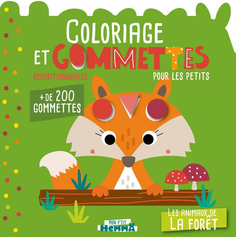 [9782508061769] Mon P'tit Hemma - Coloriage et gommettes pour les petits - Les animaux de la forêt - + de 200 gommettes repositionnables