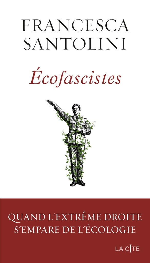 [9782258213630] Ecofascistes - Quand l'extrême droite s'empare de l'écologie