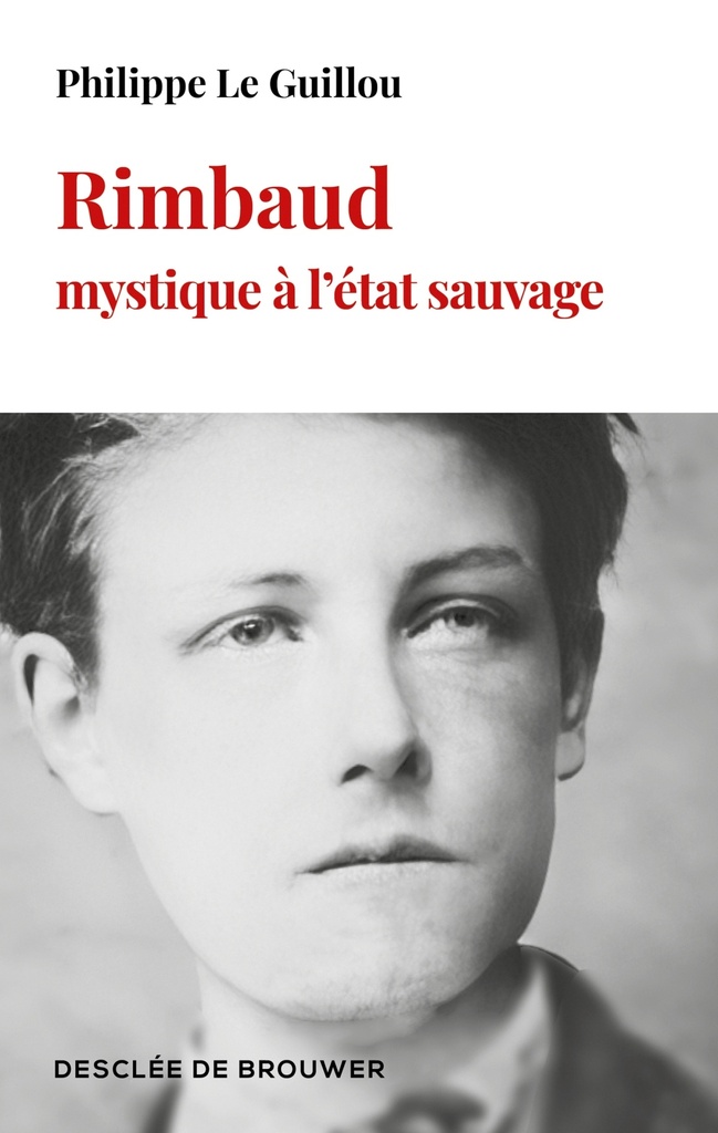 [9782220099415] Rimbaud, mystique à l'état sauvage