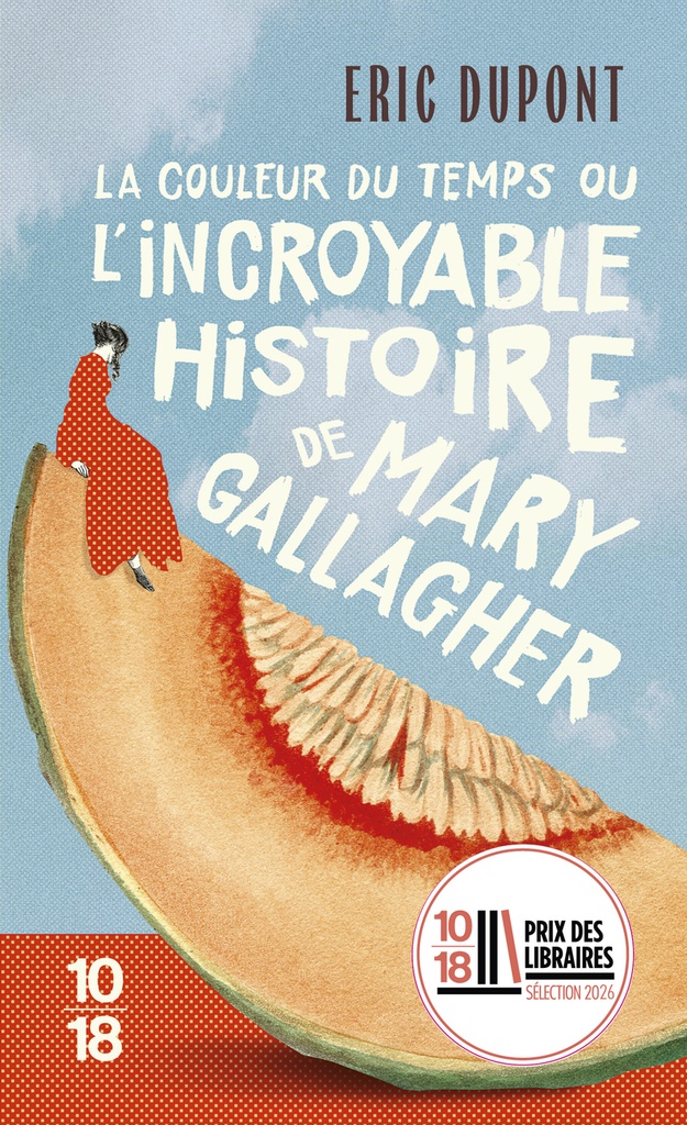 [9782264087744] La couleur du temps, ou l'incroyable histoire de Mary Gallagher