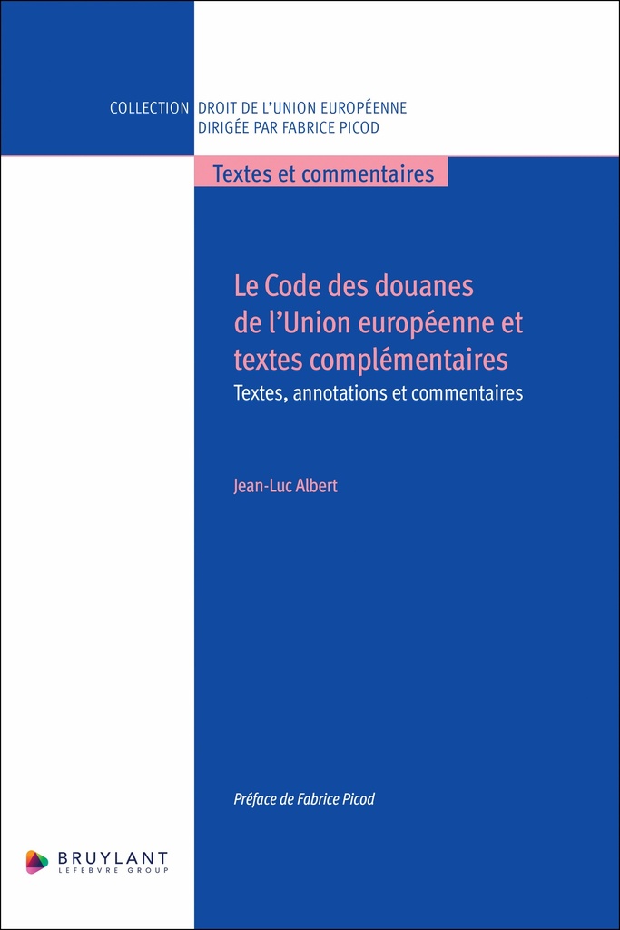 [9782802776550] Le Code des douanes de l’Union européenne et textes complémentaires