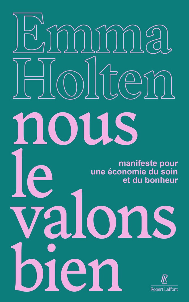 [9782221280027] Nous le valons bien - Manifeste pour une économie du soin et du bonheur