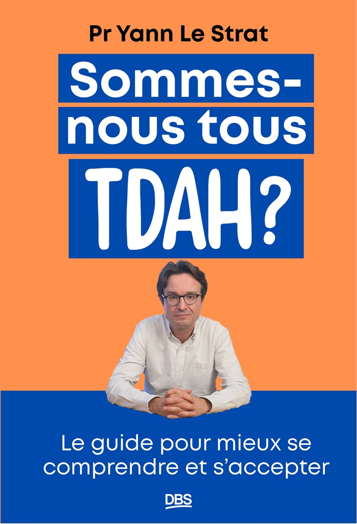 [9782807373457] Sommes-nous tous TDAH ?