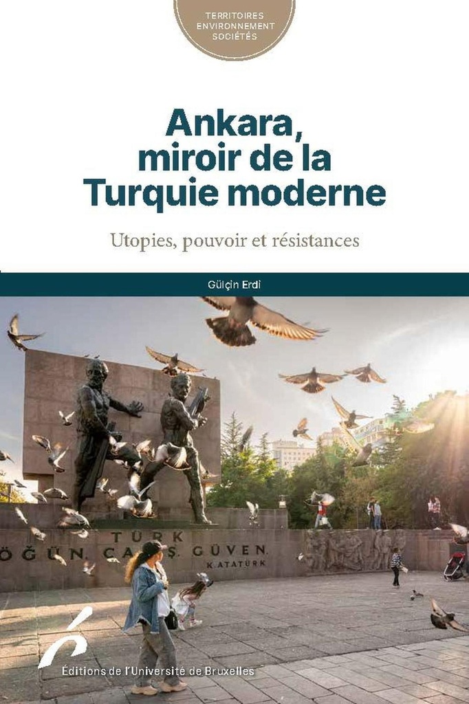 [9782800419251] Ankara, miroir de la Turquie moderne