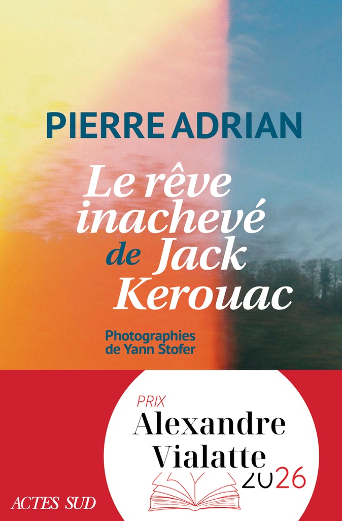 [9782330219932] Le rêve inachevé de Jack Kerouac