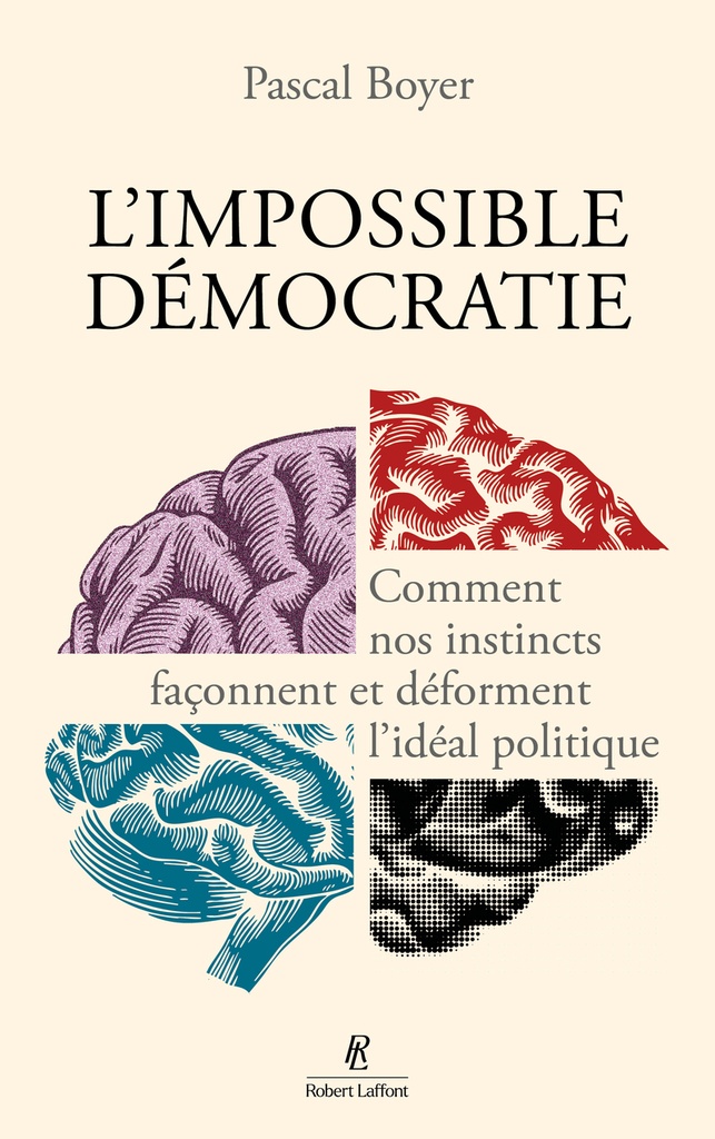 [9782221278345] L'Impossible Démocratie - Comment nos instincts façonnent et déforment l'idéal politique