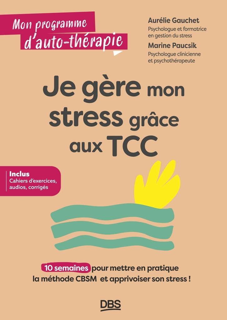 [9782807373433] Je gère mon stress grâce aux TCC