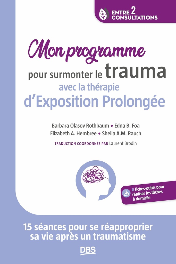 [9782807372221] Mon programme pour surmonter le trauma avec la thérapie d’Exposition Prolongée