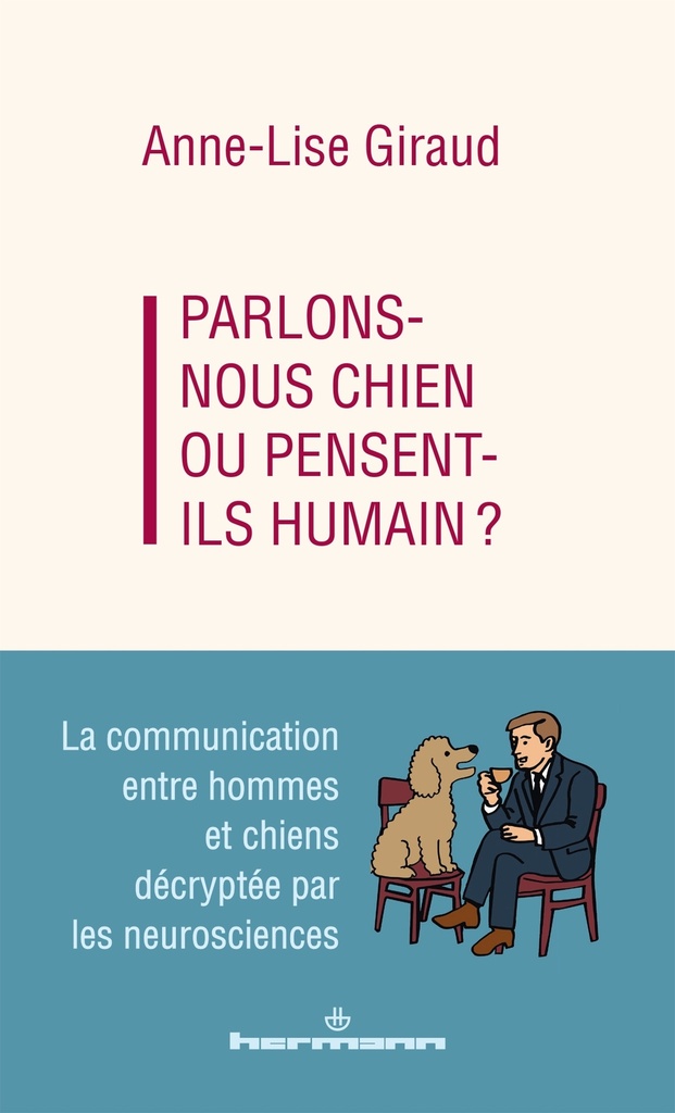 [9791037045034] Parlons-nous chien ou pensent-ils humain ?