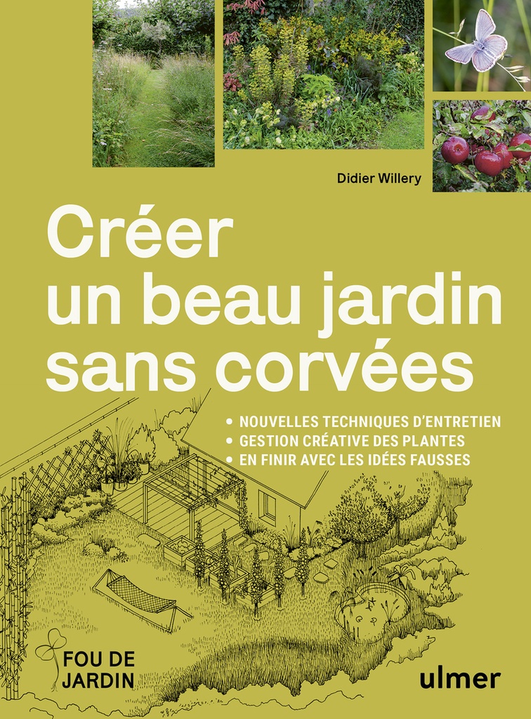 [9782379224812] Créer un beau jardin sans corvées - Nouvelles techniques d'entretien - Gestion créative des plantes - En finir avec les idées fausses