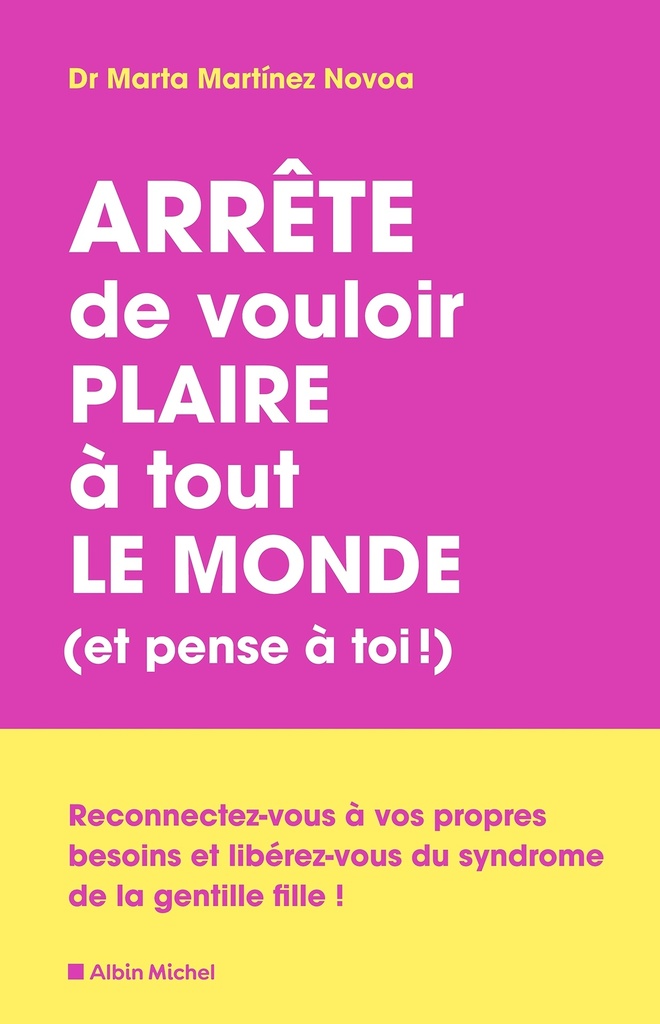 [9782226504487] Arrête de vouloir plaire à tout le monde (et pense à toi !)