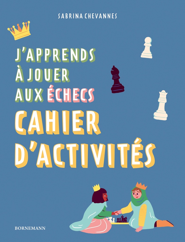 [9782851826954] J'apprends à jouer aux échecs : Cahier d'activités