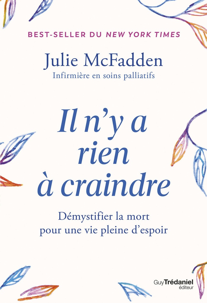 [9782813236012] Il n'y a rien à craindre - Démystifier la mort pour une vie pleine d'espoir