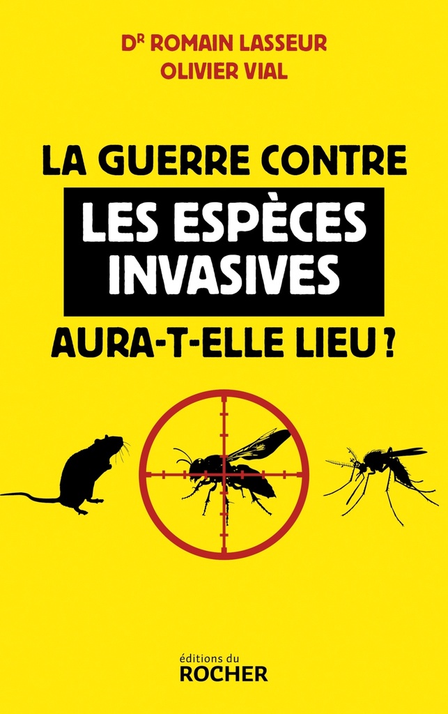 [9782268112954] La guerre contre les espèces invasives aura-t-elle lieu ?