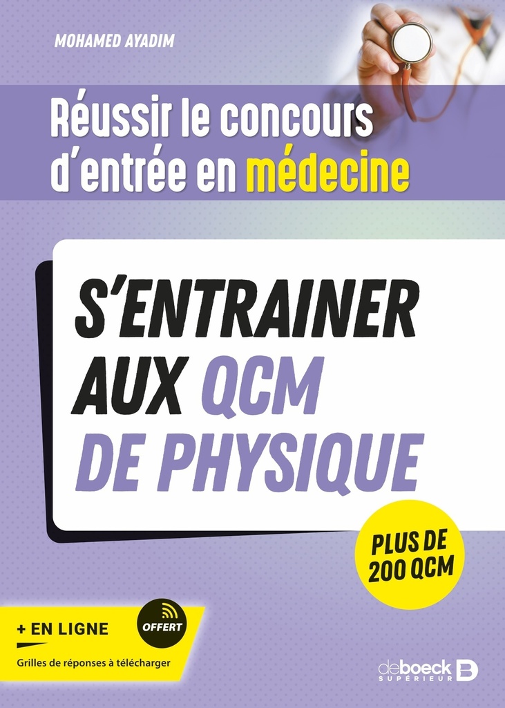 [9782807373341] Réussir le concours d'entrée en médecine - S'entrainer aux QCM de physique