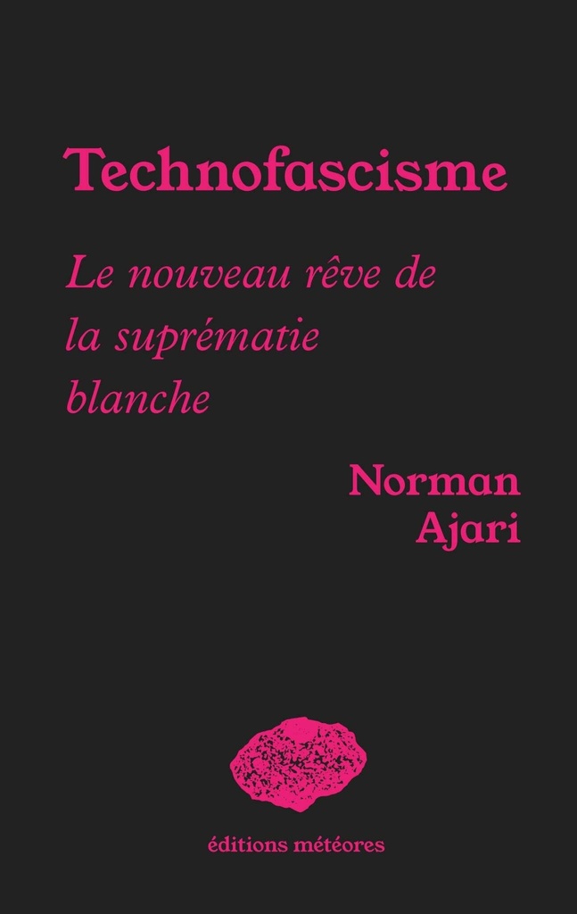 [9782931307014] TECHNOFASCISME : LE NOUVEAU REVE DE LA SUPREMATIE BLANCHE