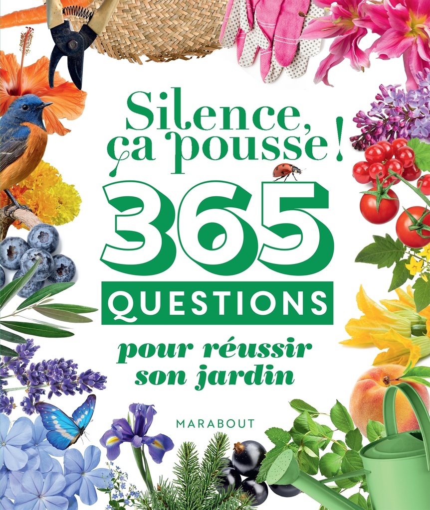 [9782501199711] Silence ça pousse ! 365 questions pour réussir son jardin