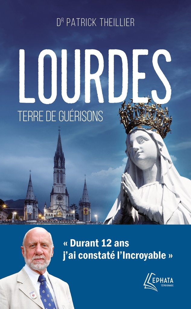 [9782385501129] Lourdes, terre de guérisons