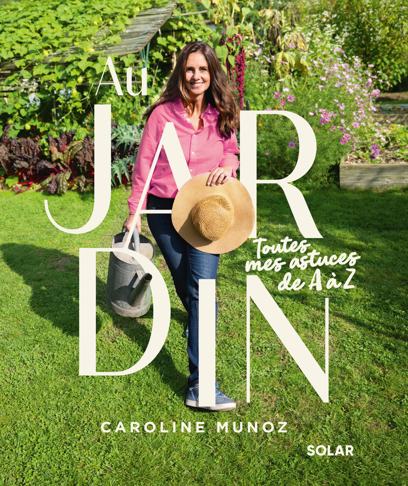 [9782263193385] Au jardin - Toutes mes astuces de A & Z