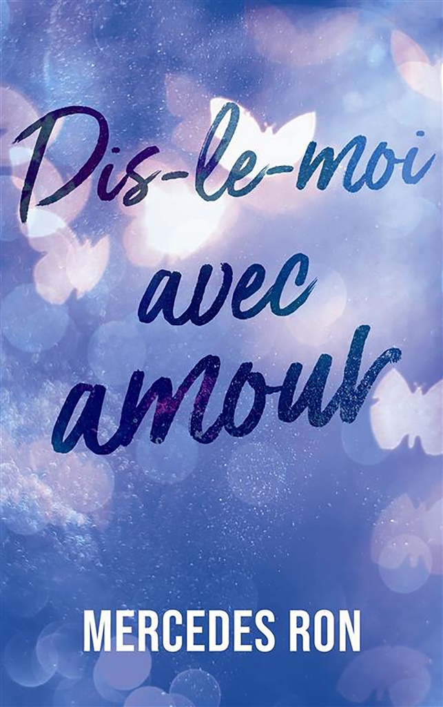 [9782017294719] Dis-le-moi - tome 3 - Dis-le-moi avec amour