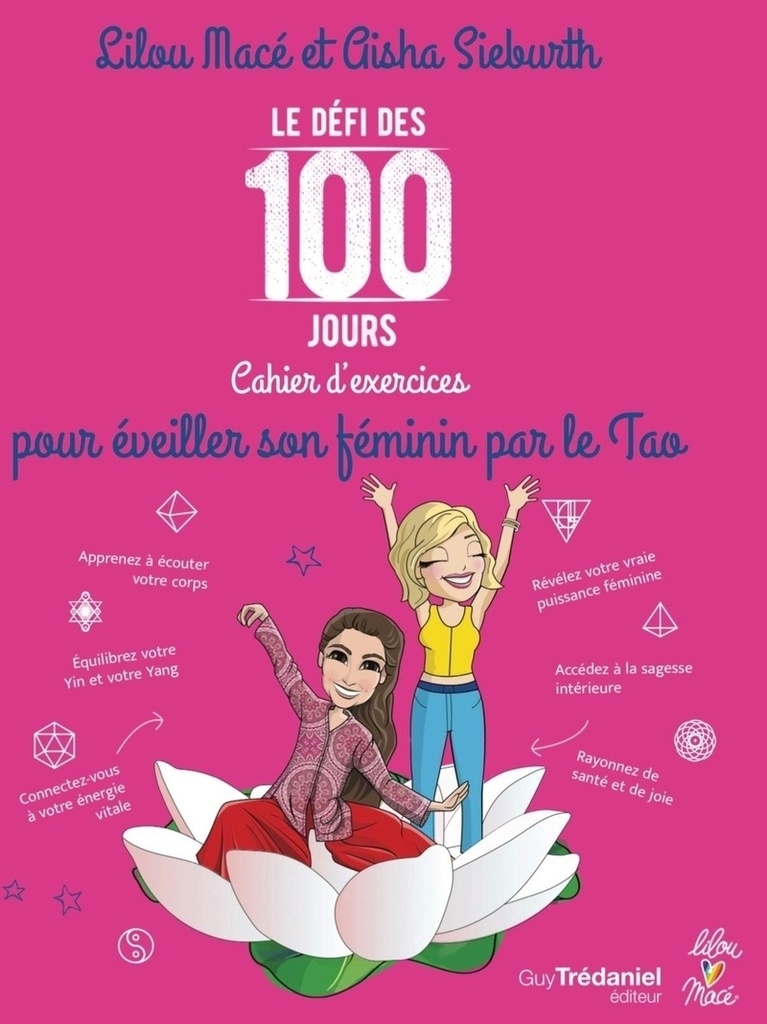 [9782813235978] Le Défi des 100 jours - Pour éveiller son féminin par le Tao