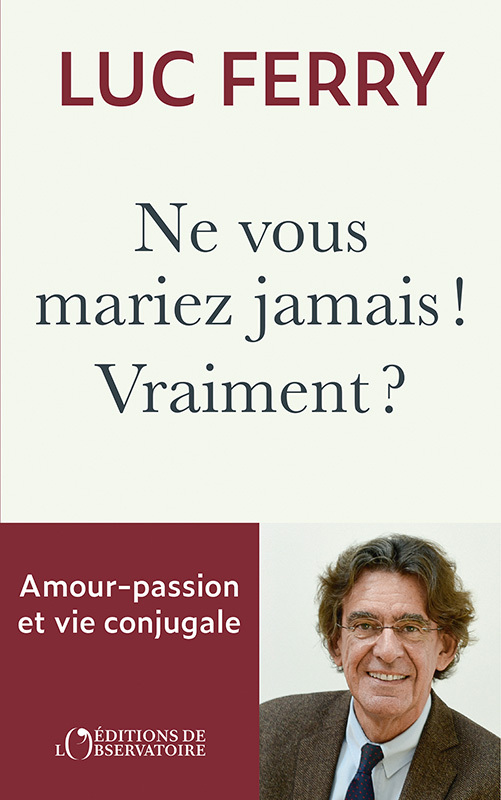 [9791032925683] Ne vous mariez jamais ! Vraiment ?