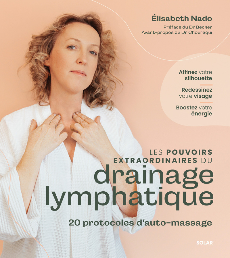[9782263194092] Les pouvoirs extraordinaires du drainage lymphatique - 20 protocoles d'auto-massage