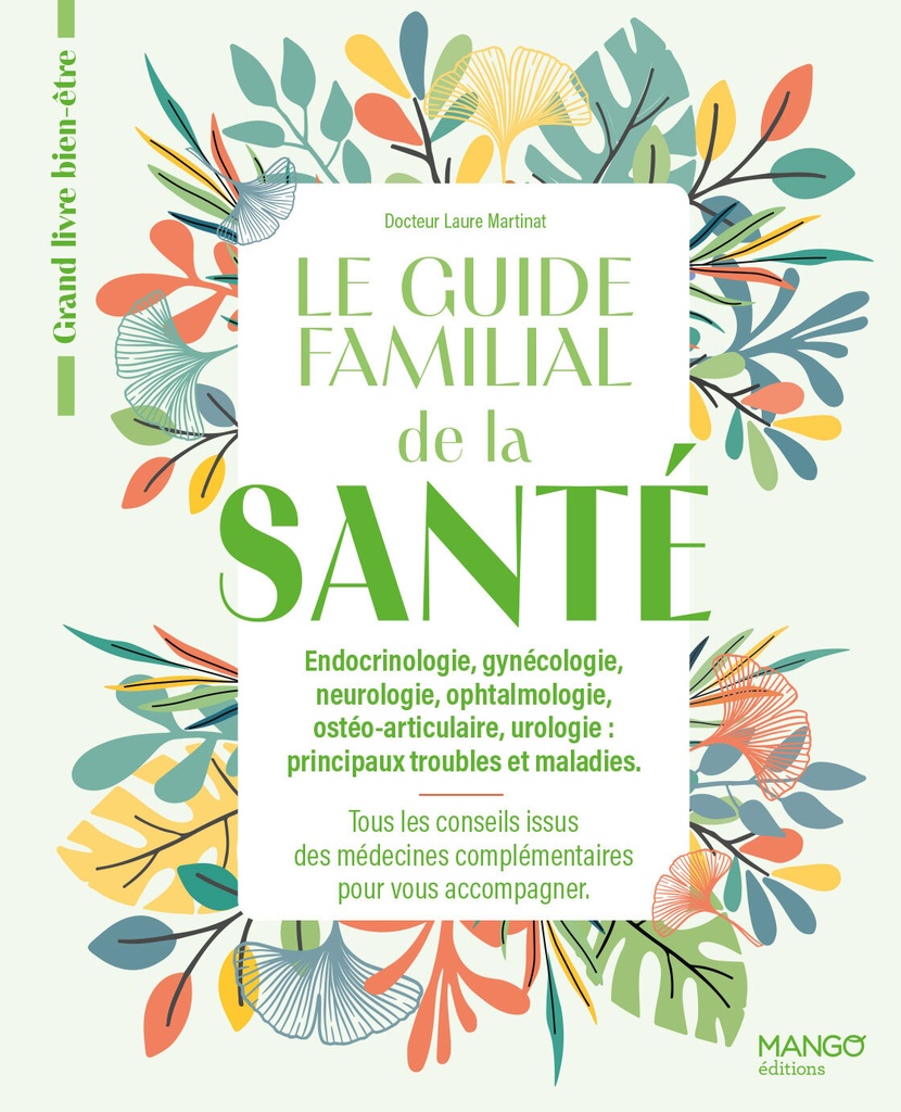 [9782317037580] Le guide familial de la santé - Endocrinologie Gynécologie Neurologie Ophtalmologie Ostéoarticulaire Urologie - Tome 2