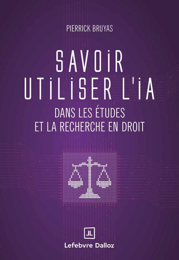 [9782247249411] Savoir utiliser l'IA dans les études et la recherche en droit