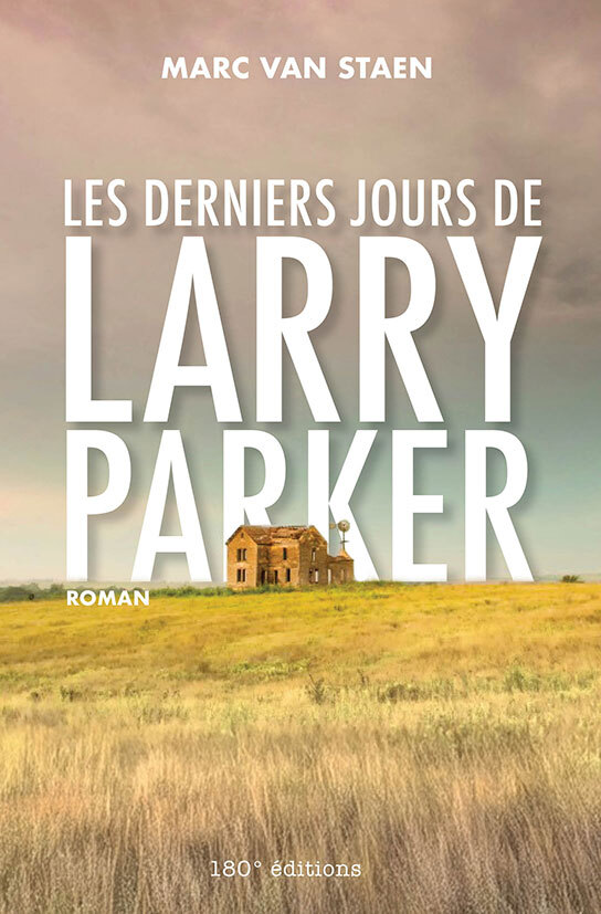 [9782940721870] Les derniers jours de Larry Parker