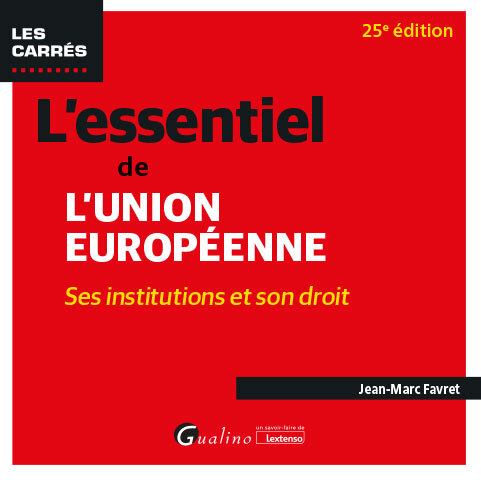 [9782297285384] L'essentiel de l'Union européenne Ses institutions et son droit