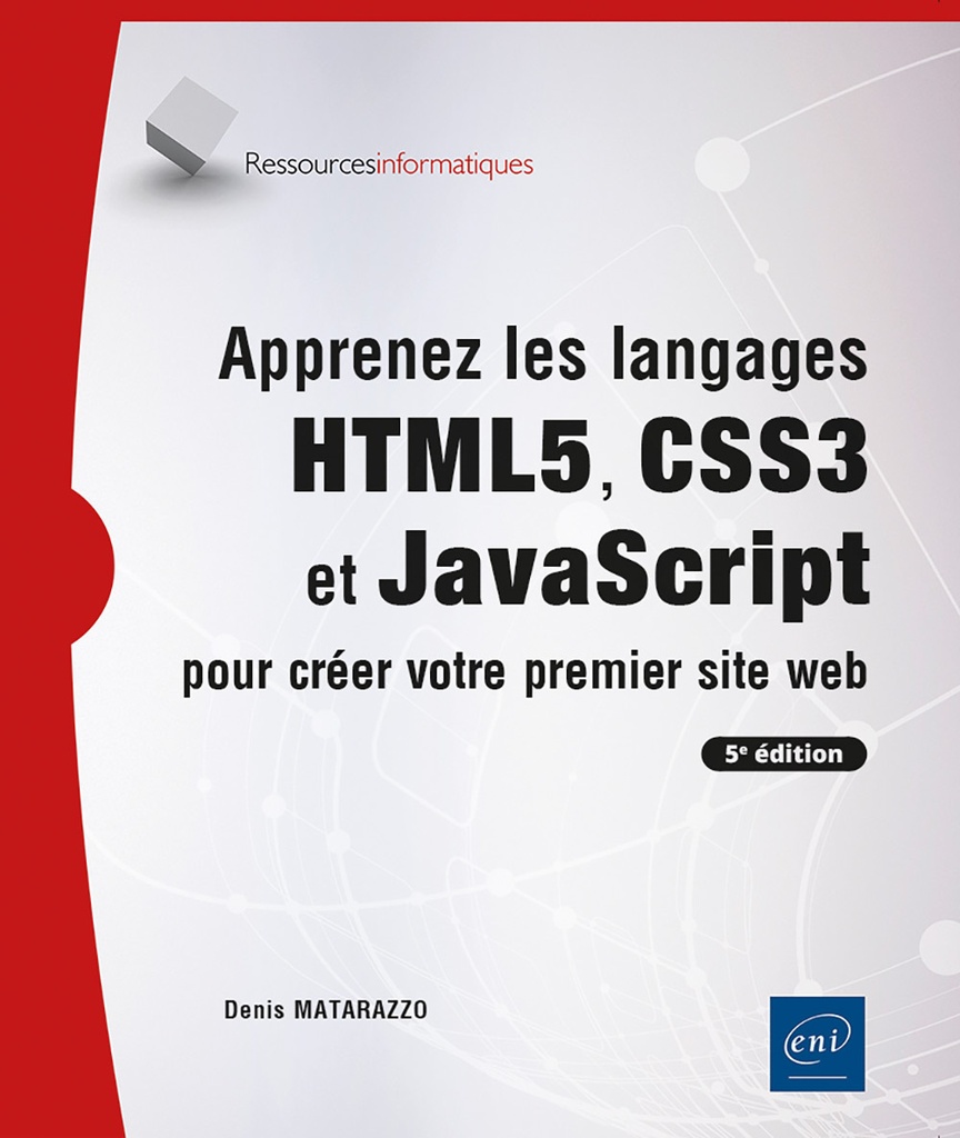 [9782409052910] Apprenez les langages HTML5, CSS3 et JavaScript pour créer votre premier site web (5e édition)