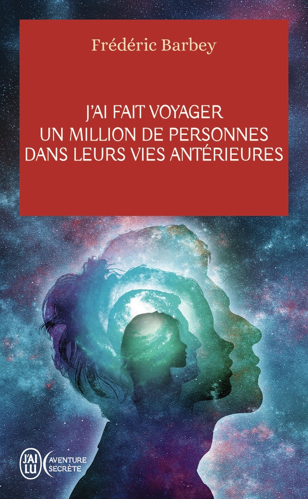 [9782290427606] J'ai fait voyager un million de personnes dans leurs vies antérieures