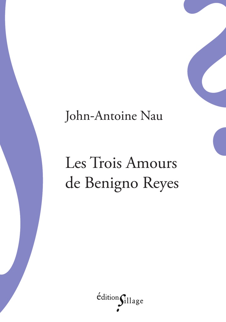 [9782381410906] Les Trois amours de Benigno Reyes